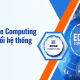 Cách Edge Computing chuyển đổi hệ thống ERP