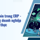 Digital Twin trong ERP - Mô phỏng doanh nghiệp thời gian thực