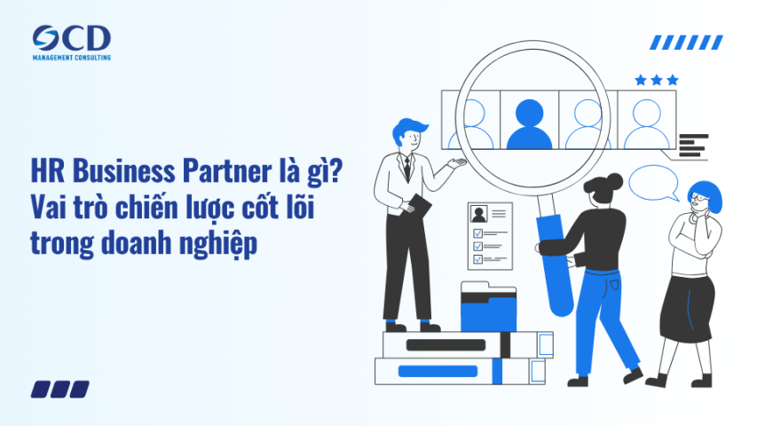 HRBP là gì? Vai trò chiến lược cốt lõi trong doanh nghiệp