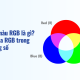 Mô hình màu RGB là gì? Vai trò của RGB trong Marketing số