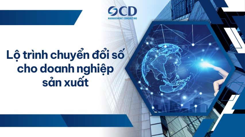 Lộ trình chuyển đổi số cho doanh nghiệp sản xuất