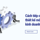 Cách tiếp cận thiết kế mô hình kinh doanh hiệu quả