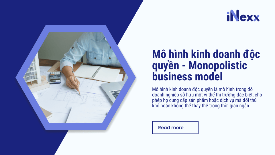 Mô hình kinh doanh độc quyền (Monopolistic business model)