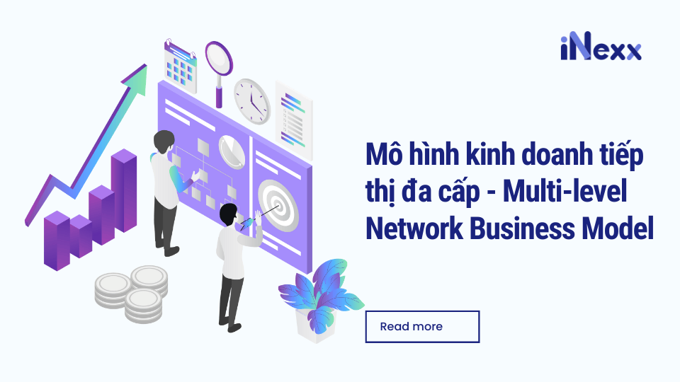 Mô hình kinh doanh tiếp thị đa cấp (Multi-level Network Business Model)