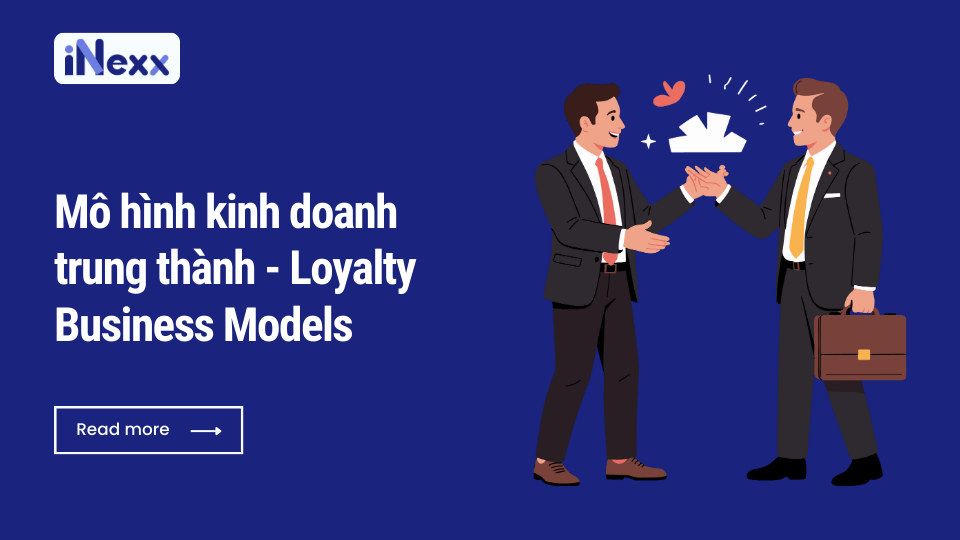 Mô hình kinh doanh trung thành (Loyalty Business Models)