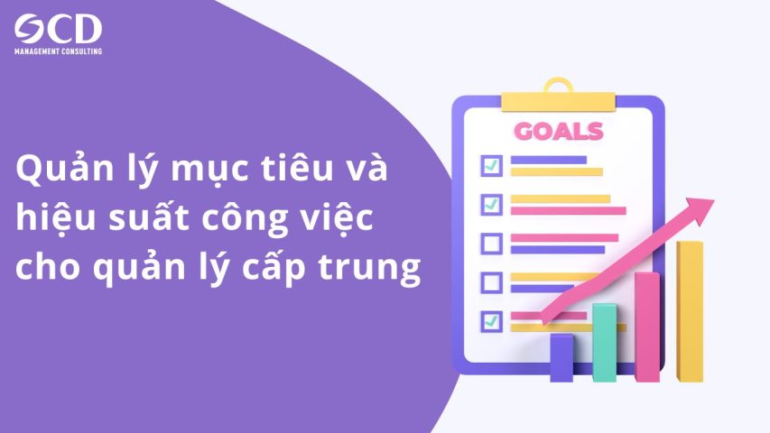 Quản lý mục tiêu và hiệu suất công việc cho quản lý cấp trung