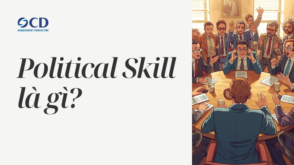 Political skill là gì?