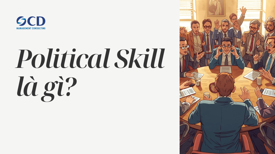 Political skill - Kỹ năng chính trị