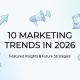 Xu hướng marketing trong năm 2026