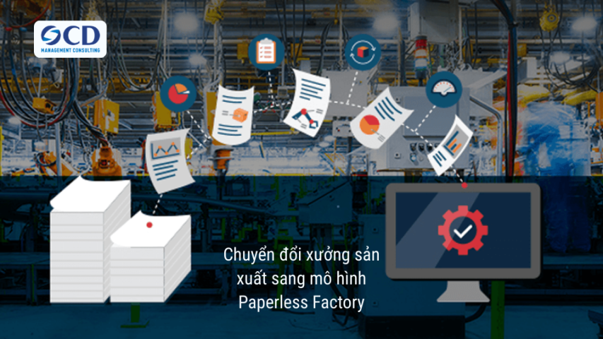 Chuyển đổi xưởng sản xuất sang mô hình Paperless Factory