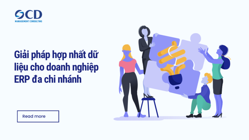 Giải pháp hợp nhất dữ liệu cho doanh nghiệp ERP đa chi nhánh