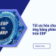 Tối ưu hóa chuỗi cung ứng bằng phân hệ MRP trên ERP