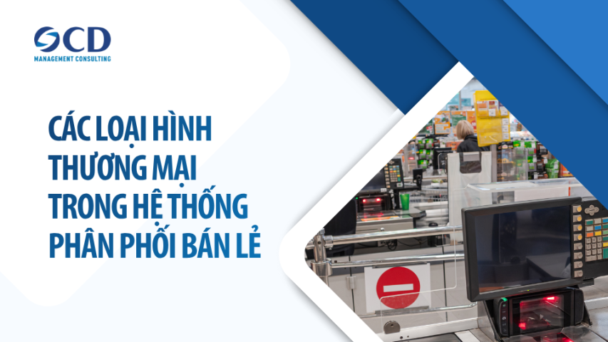 Các loại hình thương mại trong hệ thống phân phối bán lẻ