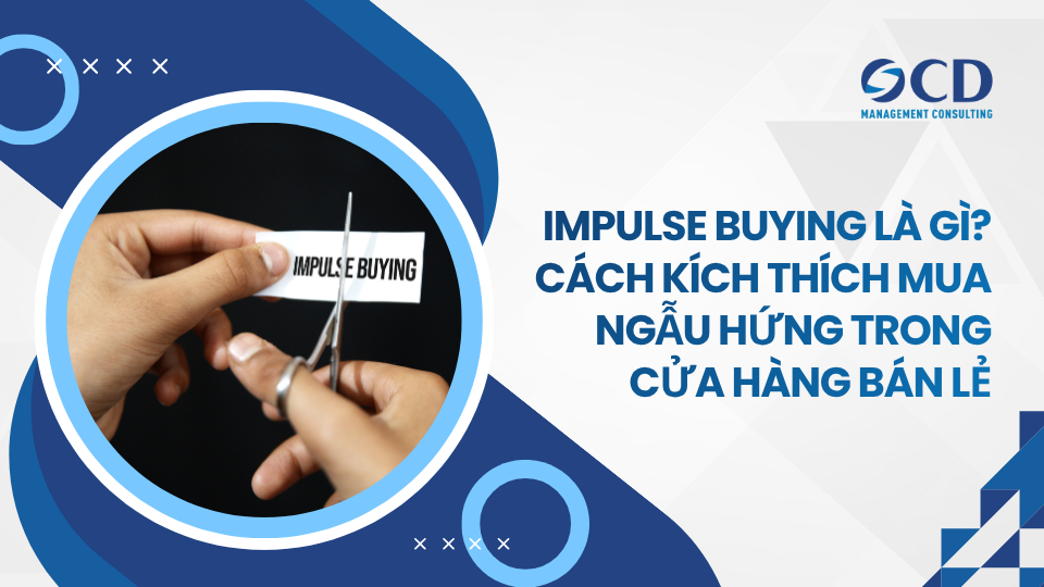 Impulse buying là gì?