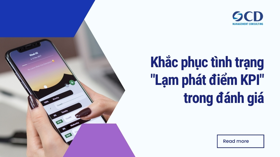 Khắc phục tình trạng _Lạm phát điểm KPI_ trong đánh giá