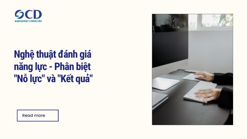 Nghệ thuật đánh giá năng lực - Phân biệt _Nỗ lực_ và _Kết quả