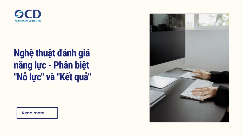 Nghệ thuật đánh giá năng lực - Phân biệt _Nỗ lực_ và _Kết quả