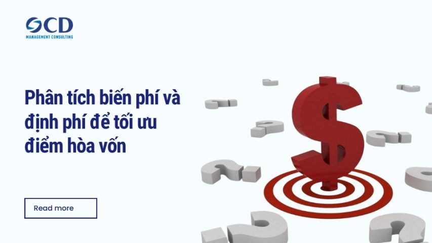 Phân tích biến phí và định phí để tối ưu điểm hòa vốn