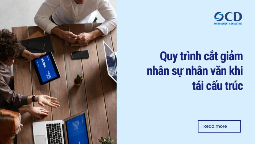 Quy trình cắt giảm nhân sự nhân văn khi tái cấu trúc