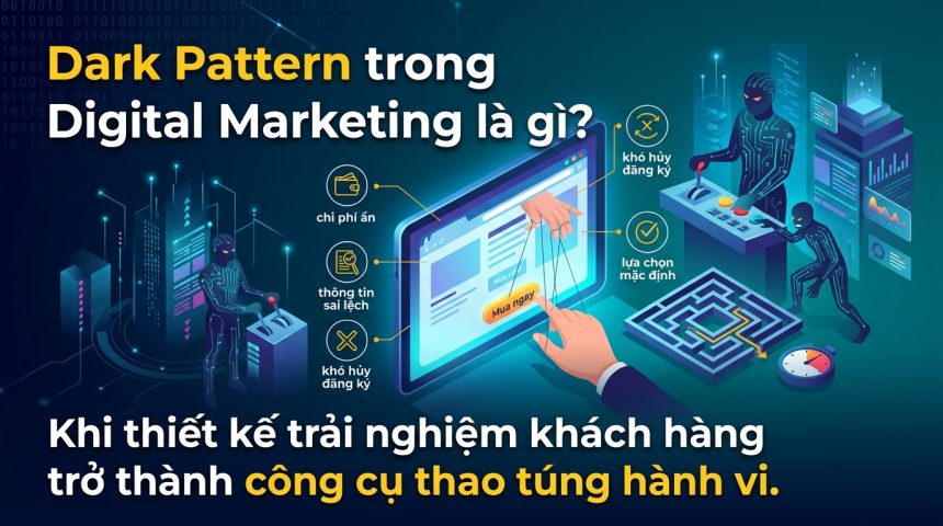 Dark Pattern trong Digital Marketing là gì?