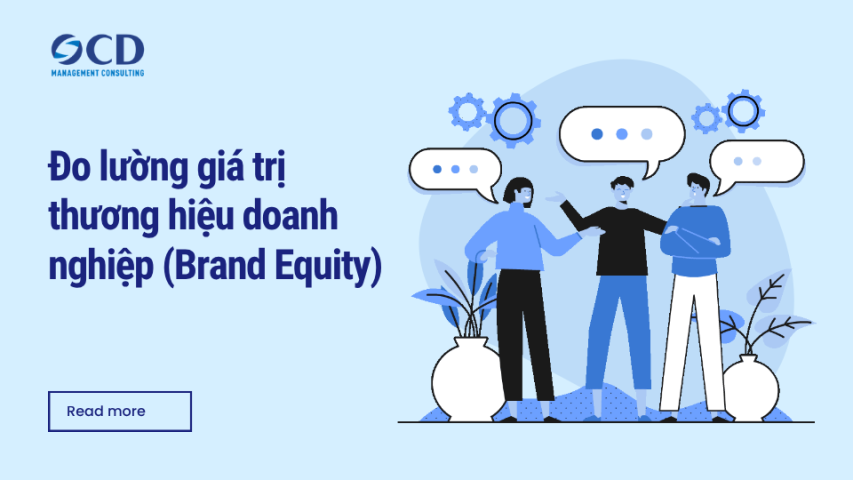 Đo lường giá trị thương hiệu doanh nghiệp (Brand Equity)