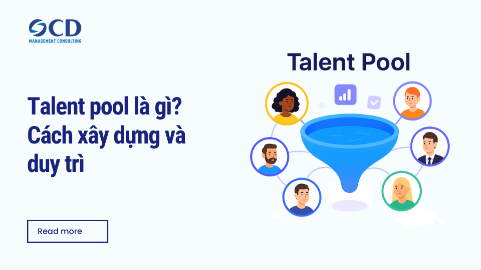 Talent pool là gì_ Cách xây dựng và duy trì