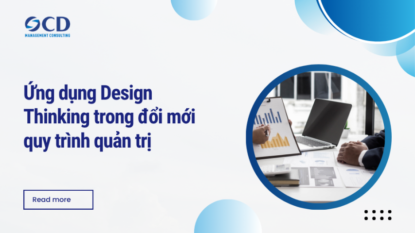 Ứng dụng Design Thinking trong đổi mới quy trình quản trị
