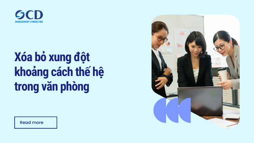 Xóa bỏ xung đột khoảng cách thế hệ trong văn phòng