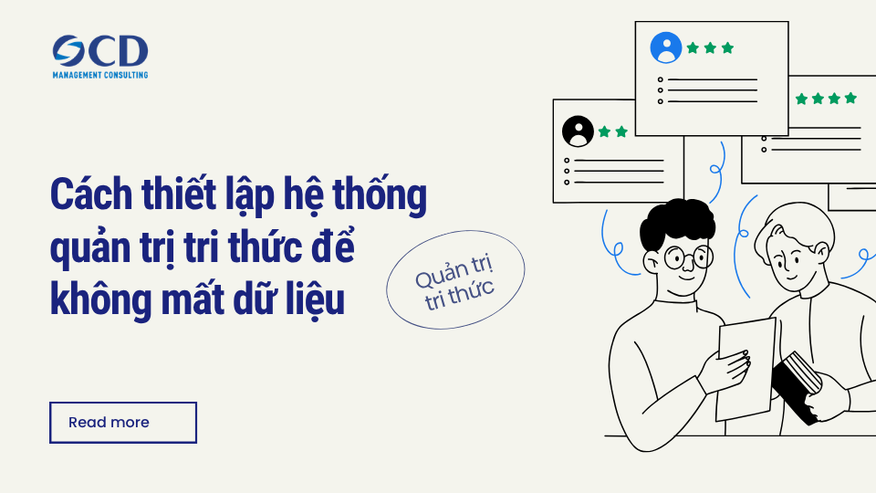 Cách thiết lập hệ thống quản trị tri thức để không mất dữ liệu