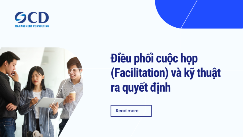 Điều phối cuộc họp (Facilitation) và kỹ thuật ra quyết định