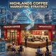 Chiến lược Marketing của Highlands Coffee có gì đặc biệt?