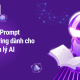 Kỹ năng Prompt Engineering dành cho nhà quản lý AI