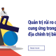 Quản trị rủi ro chuỗi cung ứng trong bối cảnh địa chính trị biến động
