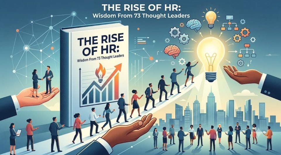Review sách The Rise of HR - Wisdom From 73 Thought Leaders