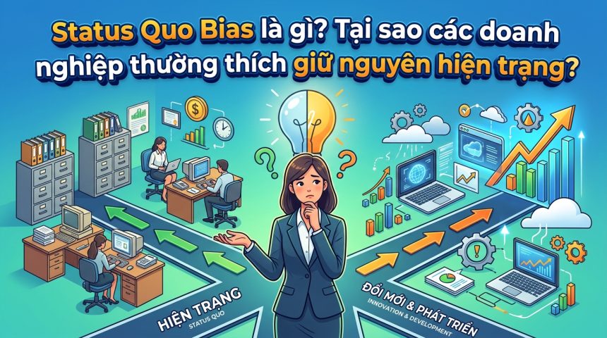Status Quo Bias là gì?