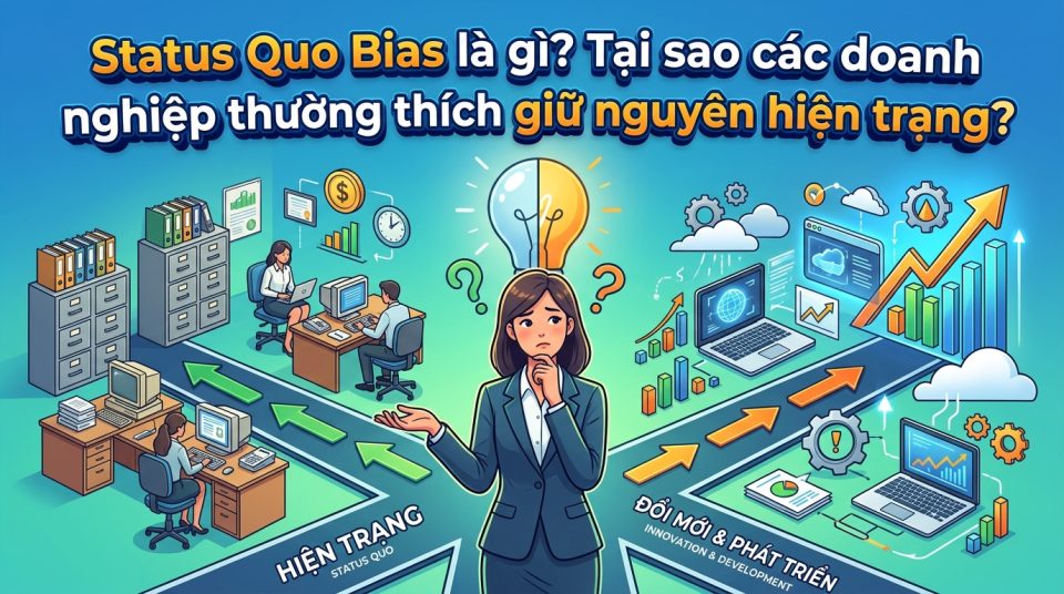 Status Quo Bias là gì?