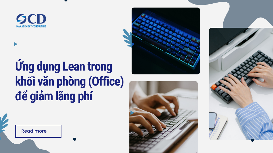 Ứng dụng Lean trong khối văn phòng (Office) để giảm lãng phí