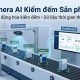 Camera AI kiểm đếm sản phẩm: Giải pháp tự động hóa kiểm đếm trong sản xuất