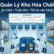 Quản lý kho hóa chất an toàn để giảm rủi ro và tối ưu vận hành