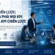Không phải mọi KPI đều là KPI chiến lược