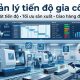 Quản lý tiến độ gia công: Giải pháp nâng cao năng suất và đảm bảo giao hàng đúng hạn