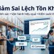Giảm sai lệch tồn kho: Giải pháp nâng cao độ chính xác và tối ưu quản lý kho