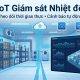IoT giám sát nhiệt độ trong nhà máy