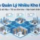 Cách quản lý nhiều kho hàng hiệu quả: Giải pháp tối ưu vận hành
