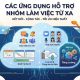 Nền tảng ứng dụng hỗ trợ nhóm làm việc từ xa