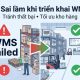 Sai lầm khi triển khai WMS khiến doanh nghiệp không tối ưu được kho hàng