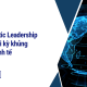 Empathetic Leadership trong thời kỳ khủng hoảng kinh tế