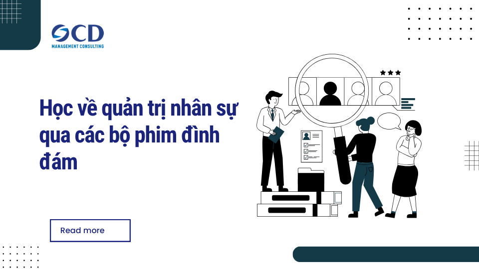 Học về quản trị nhân sự qua các bộ phim đình đám