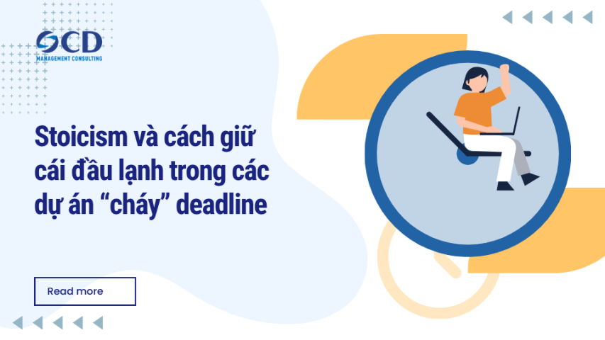 Stoicism và cách giữ cái đầu lạnh trong các dự án “cháy” deadline