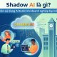 Shadow AI là gì? Khi nhân viên dùng AI trước cả khi doanh nghiệp kịp kiểm soát
